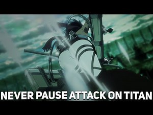 Never Pause Attack On Titan 2020