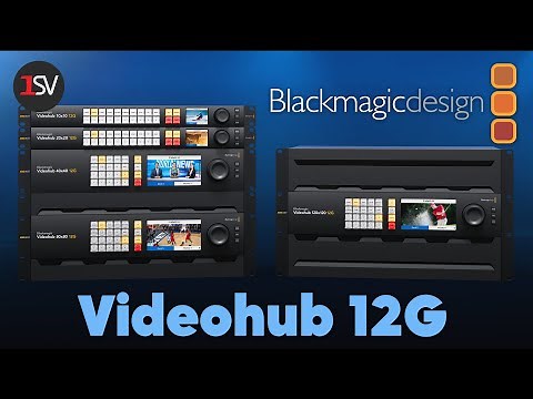 Eliminate Complex Cable Mess with Blackmagic Design's Videohub 12G Video Routers!