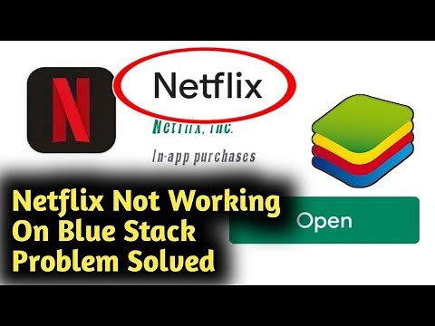 Netflix Not Working on Blue stack Problem Solved