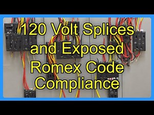 120 Volt Splices and Exposed Romex Code Compliance