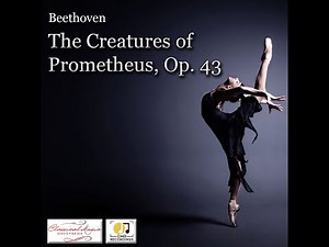 Beethoven: The Creatures of Prometheus, Op. 43