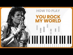 How To Play You Rock My World By Michael Jackson On Piano - Piano Tutorial (Part 1)
