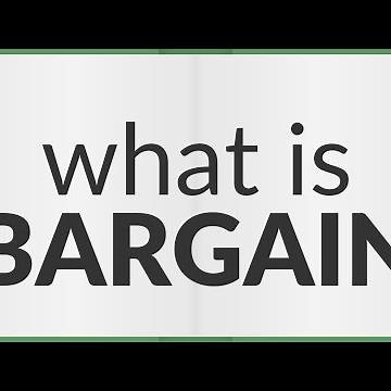 Bargain | meaning of Bargain
