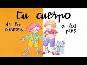 TU CUERPO, DE LA CABEZA A LOS PIES - libros infantiles educativos - el cuerpo humano para niños