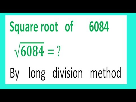 Square root of 6084 √6084= ? By long division method