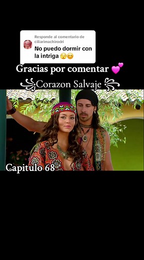 Corazón Salvaje: Resumen del Capítulo 68