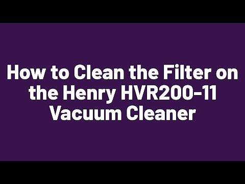 How to Clean the Filter on the Henry HVR200-11 Vacuum Cleaner