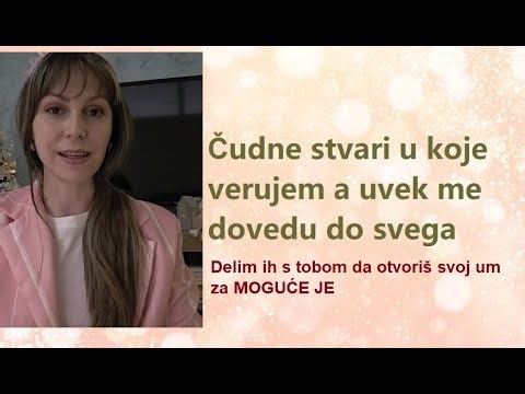 Čudne stvari u koje VERUJEM, a uvek me dovedu do svega.. pomeri razine svoje VERE #believe