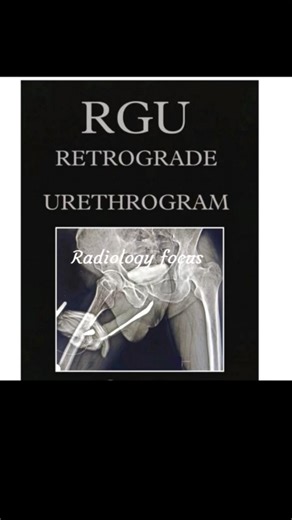 RETROGRADE URETHROGRAM (RGU) FULL EXAMINATION