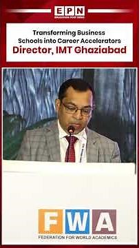 Business Schools Must Become Career Accelerators | Prof. Atish Chattopadhyay | FWA Conclave 2025