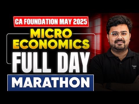 Full Day Marathon - Micro Economics | CA Foundation May'25 | CA Aditya Sharma