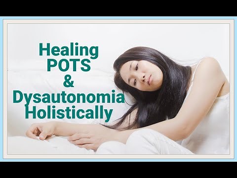 The Holistic Approach To Healing POTS & Dysautonomia