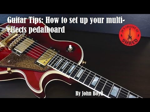 How To Set Up Your Multi-Effects Pedal Board | Guitar Tips