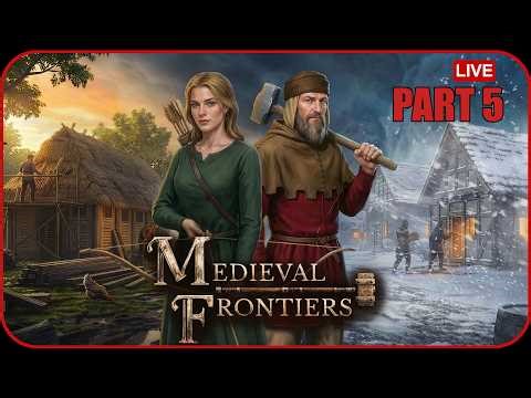 Medieval Frontiers Demo Gameplay – This New Medieval Colony Builder Is Amazing! Part 5