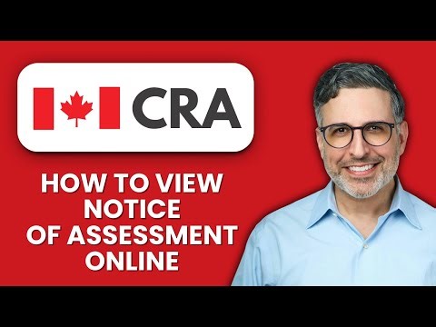 How To View CRA Notice Of Assessment Online 📄 Access Tax Assessment Details And Refund Info Easily