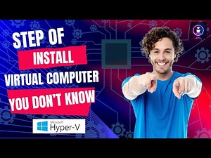 How to Install free Virtual Machine Using Hyper-V on Windows 10/11 [Step-by-Step Guide]