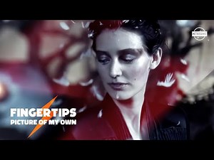 Fingertips - Picture of My Own