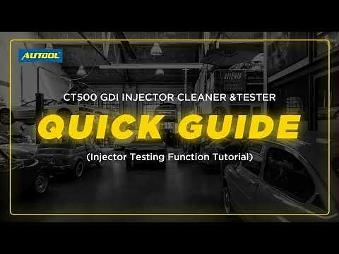 Quick Guide for AUTOOL CT500 Injector Testing Demonstration