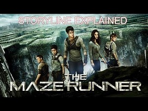 THE MAZE RUNNER: STORYLINE EXPLAINED