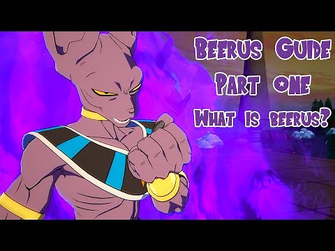 Dragon Ball Fighterz - Beerus Guide part 1: Basics