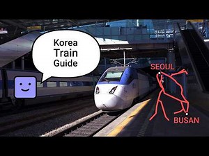 Korea Train Guide: Seoul to Busan by KTX (High-Speed Train)