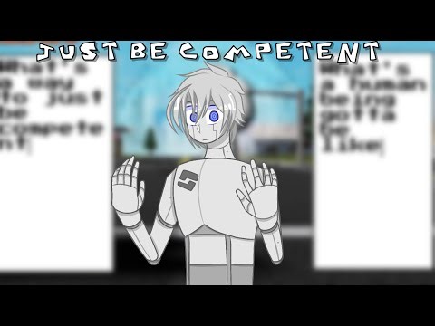 Just be Competent [Roblox Studio Dummy]