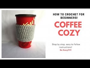 Coffee Cozy For Beginners