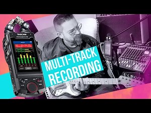 Multitrack Recording Overview on the Tascam Portacapture X8 and X6