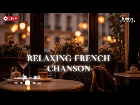 French Chanson for Relaxing Evenings ☕ Calm Paris Atmosphere