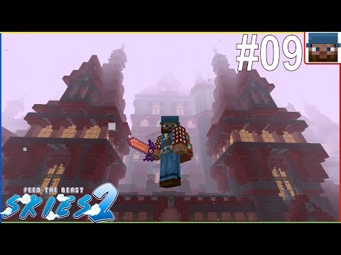 FTB Skies 2 #09 - Conquering both the Nether and my Base
