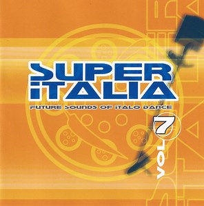 Various - Super Italia - Future Sounds Of Italo Dance Vol. 7