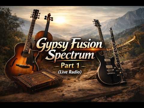 Gypsy Fusion Spectrum – Part 1 (Live Radio)