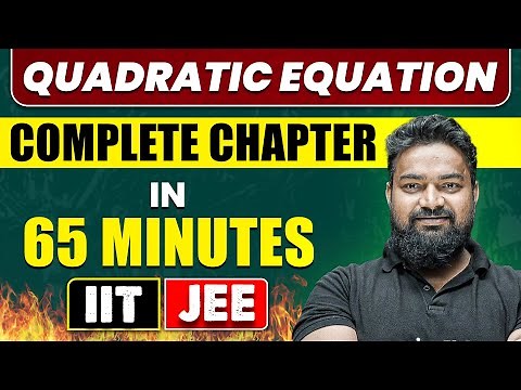 QUADRATIC EQUATION in 65 Minutes || Full Chapter Revision || Class 11th JEE