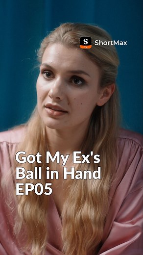 14K views · 305 reactions |  Got My Ex's Ball in Hand EP05 Only on...