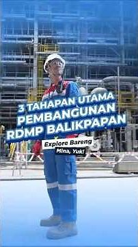 Inilah 3 Tahapan Utama RDMP Kilang Balikpapan