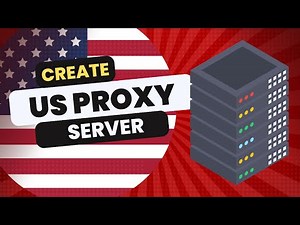 How to Create a US Proxy Server (2024)