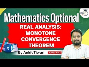 Real Analysis: Monotone Convergence Theorem | Mathematics Optional | UPSC Mains