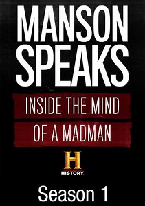 Manson Speaks: Inside the Mind of a Madman: Part 1