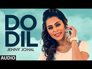 Do Dil (Full Audio Song) Jenny Johal | Laddi Gill | Fateh Shergill | Latest Punjabi Songs 2020