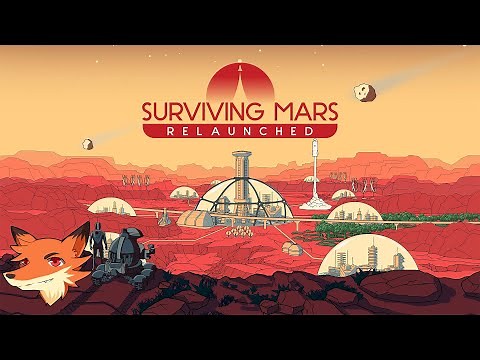 Surviving Mars: Relaunched [FR] Construire une colonie sur Mars! Le retour de ce grand City Builder!
