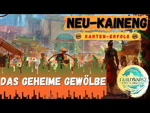 Gw2 End of Dragons • Neu-Kaineng • "Das Geheime Gewölbe / The Hidden Vault" • Karten-Erfolg