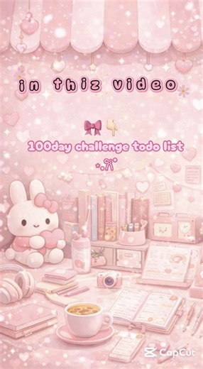 100 day challenge to-do list🎀🙌🏻🌷