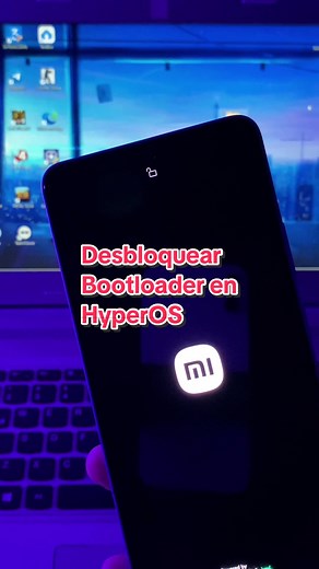 Desbloquear el Bootloader en HyperOS: Guía Rápida