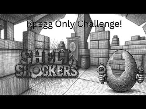 Rpegg Only Challenge! | Shell Shockers