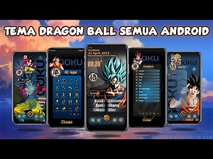 Total Launcher🔥 Tema Dragon Ball untuk Semua Android