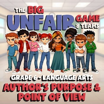 Author’s Purpose & Point of View BIG UNFAIR GAME - No Prep Grade 6 ELA Review