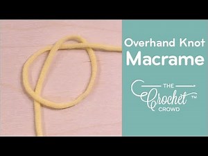Overhand Knot for Macrame | BEGINNER