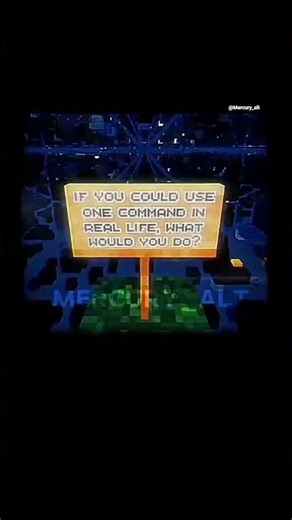 If you could use one command in real life, what would it be? credits: Mercury_alt