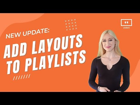 Add Layouts into Playlists with Yodeck Digital Signage