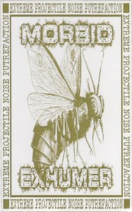 Morbid Exhumer - Extreme Projectile Noise Putrefaction Demo I